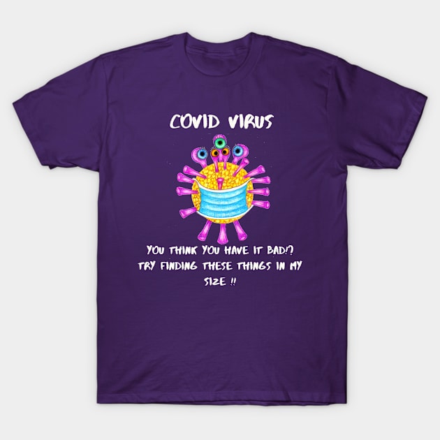 Corona Virus Hardship T-Shirt by 1 Kreative Kat